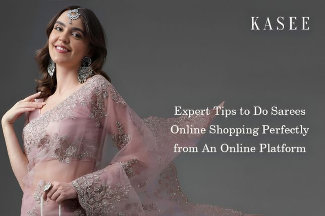 Expert Tips to Do Sarees Online Shopping Perfectly from An Online Platform