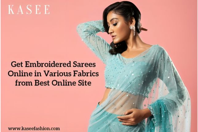 Get Embroidered Sarees Online in Various Fabrics from Best Online Site